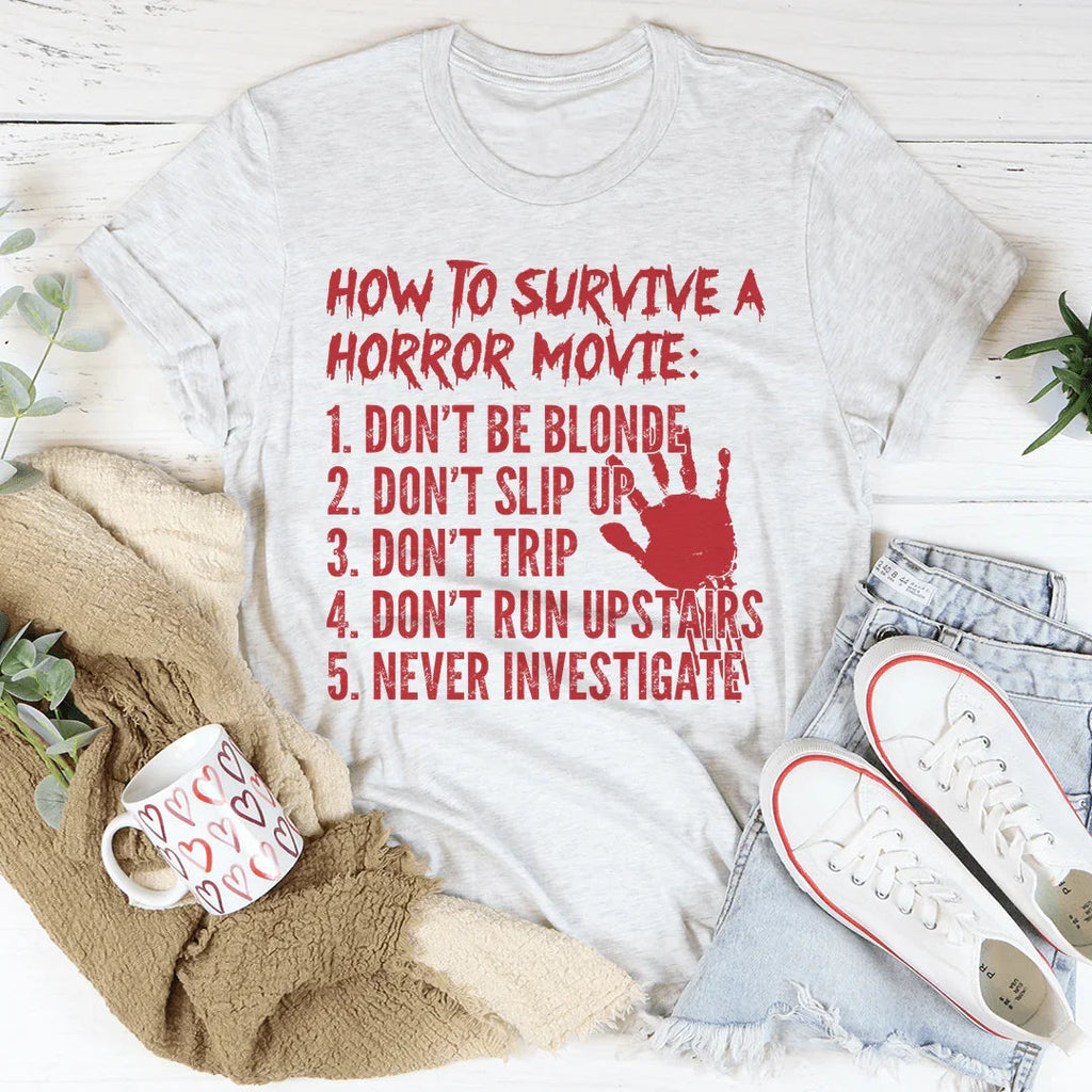 How To Survive A Horror Movie Tee - WonderingCloth