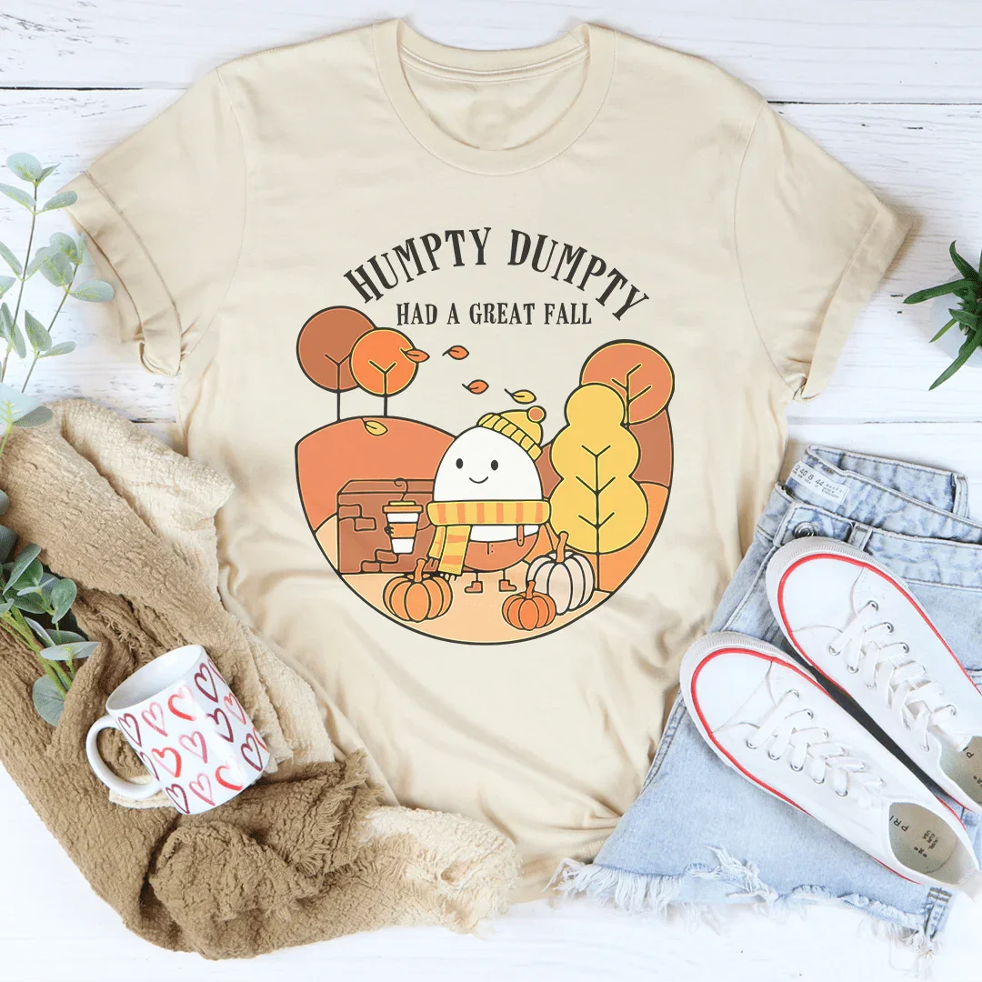 Humpty Dumpty Have A Great Fall Tee - WonderingCloth