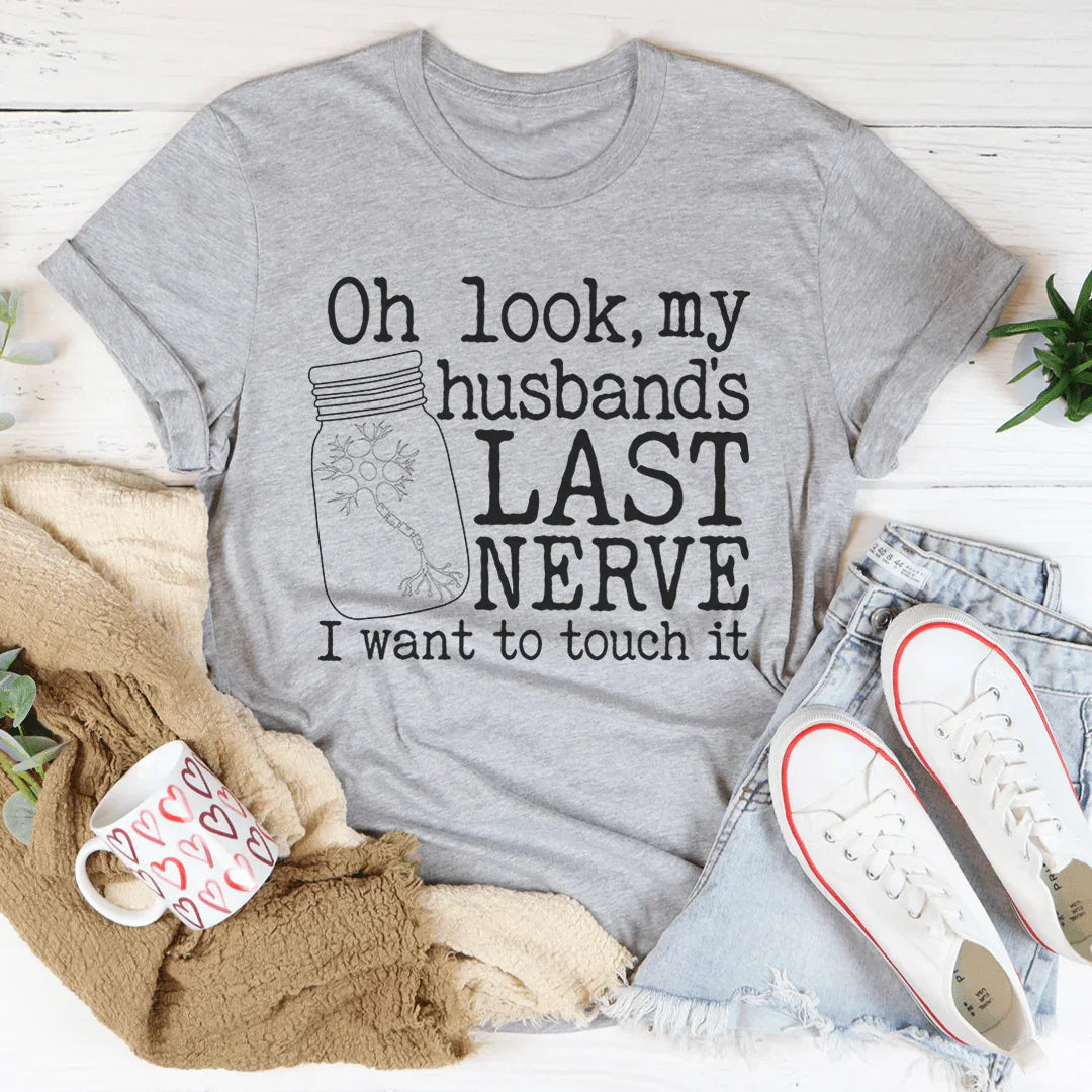 Husband's Last Nerve Tee - WonderingCloth