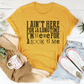 I Ain't Here For A Longtime I'm Here For A Good Time - WonderingCloth