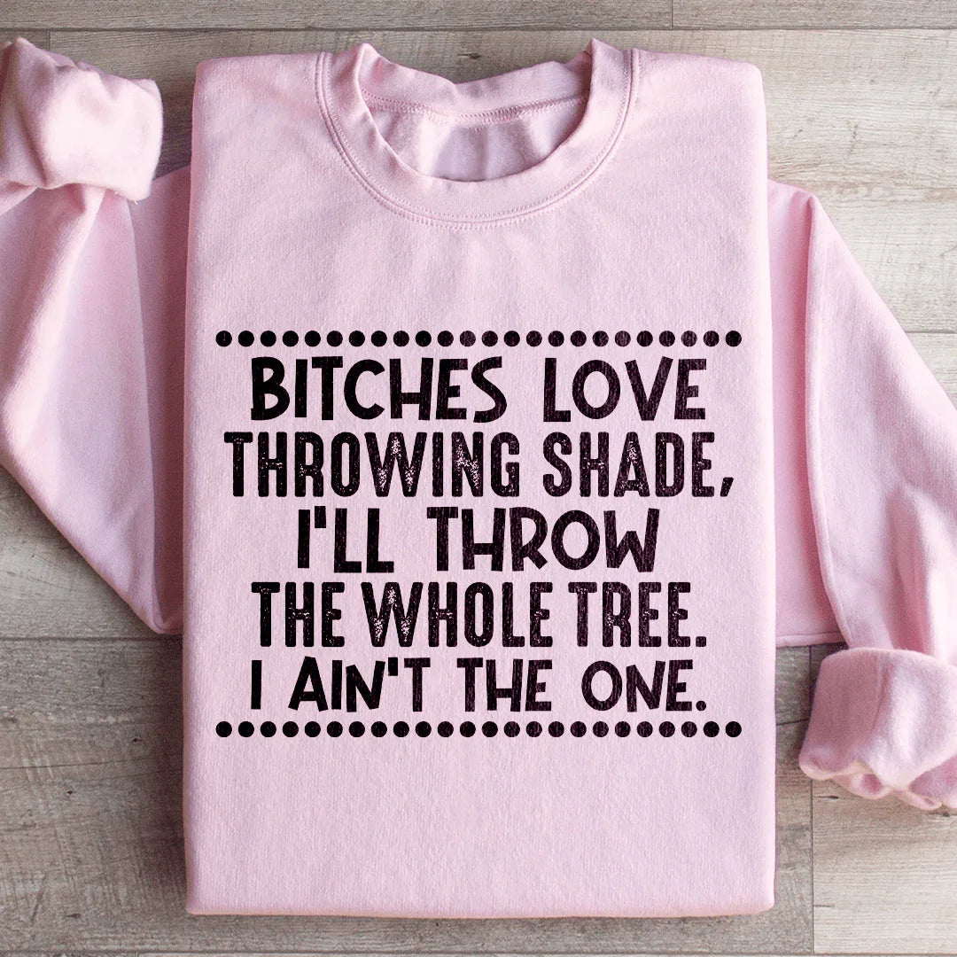 I Ain't The One Sweatshirt - WonderingCloth