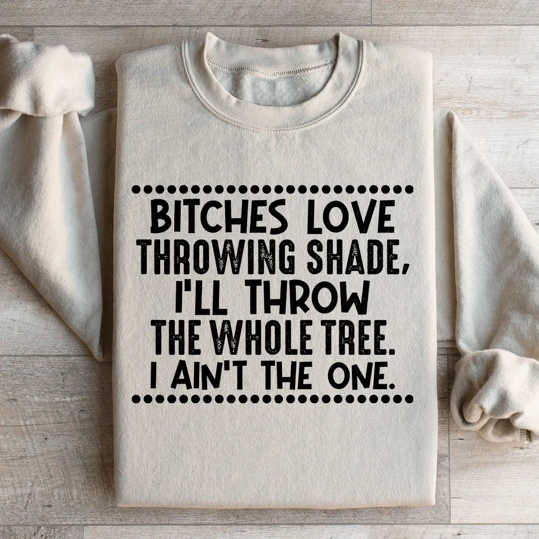 I Ain't The One Sweatshirt - WonderingCloth