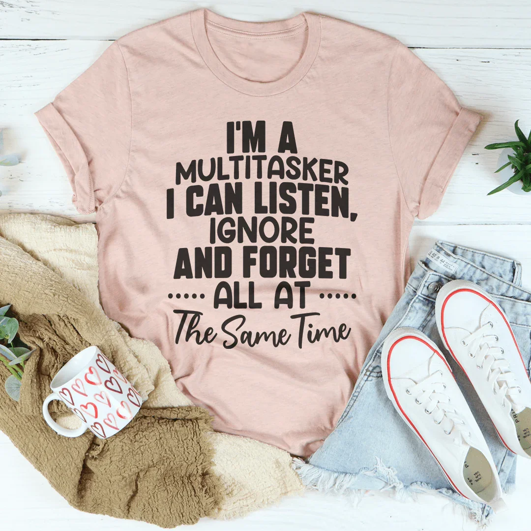I Am A Multitasker Tee - WonderingCloth