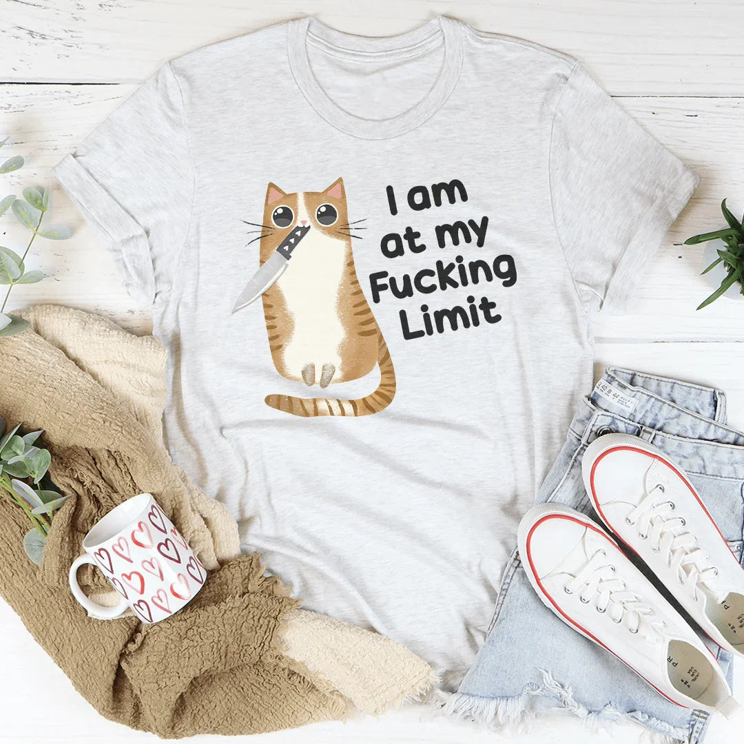 I Am At My F-cking Limit Tee - WonderingCloth