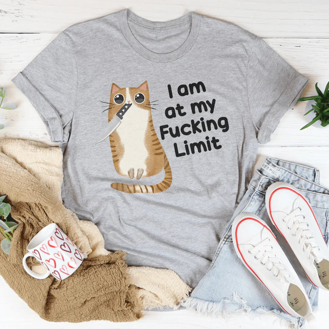 I Am At My F-cking Limit Tee - WonderingCloth