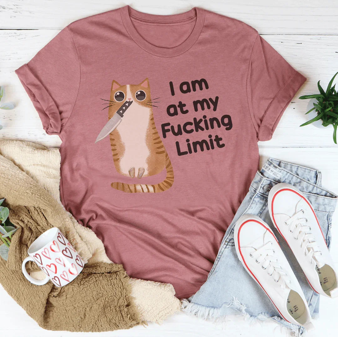 I Am At My F-cking Limit Tee - WonderingCloth