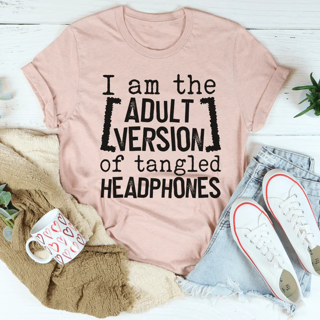 I Am The Adult Version Of Tangled Headphones Tee - WonderingCloth
