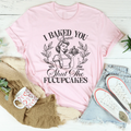 I Baked You Some Shut The Fucupcakes Tee - WonderingCloth