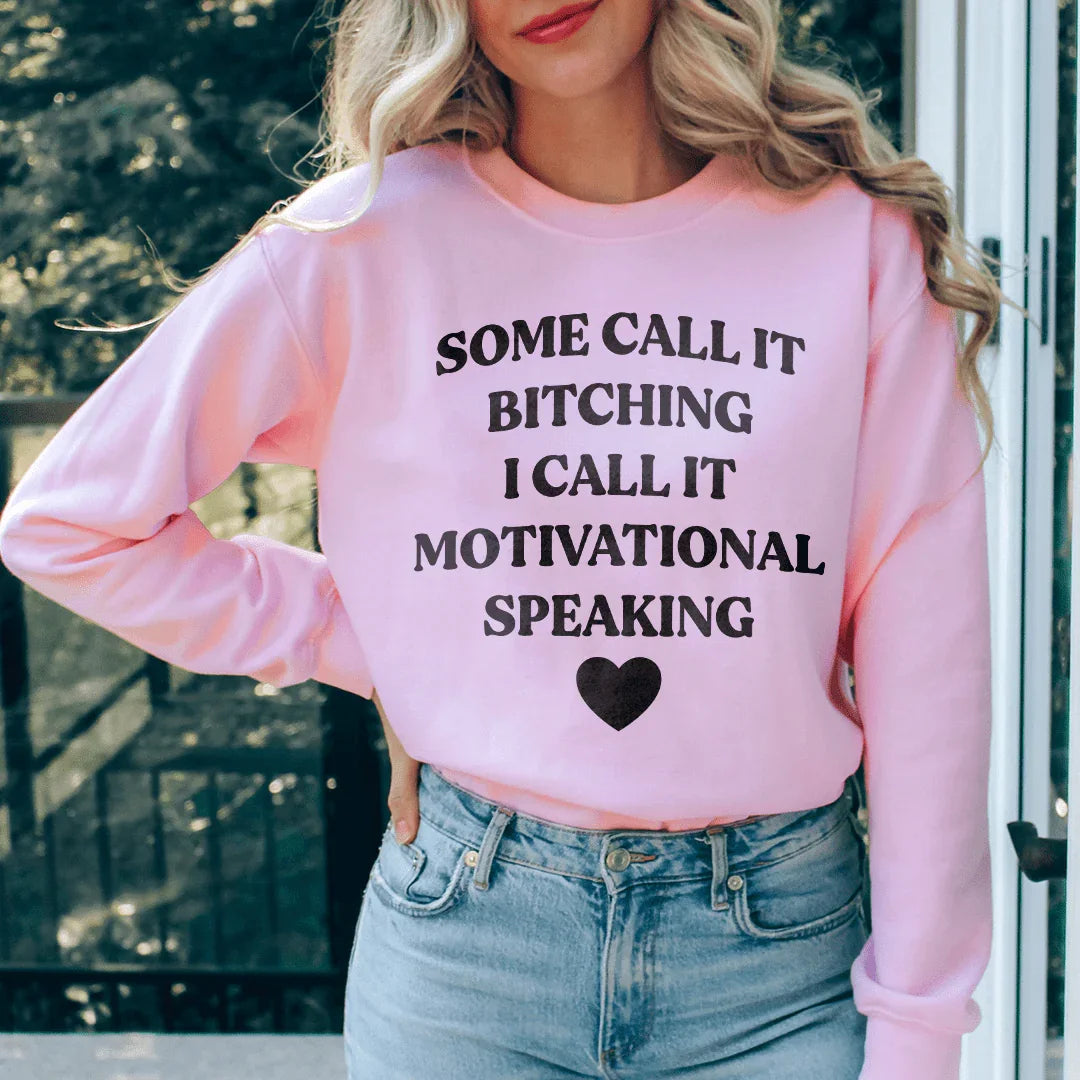 I Call It Motivational Speaking Sweatshirt - WonderingCloth