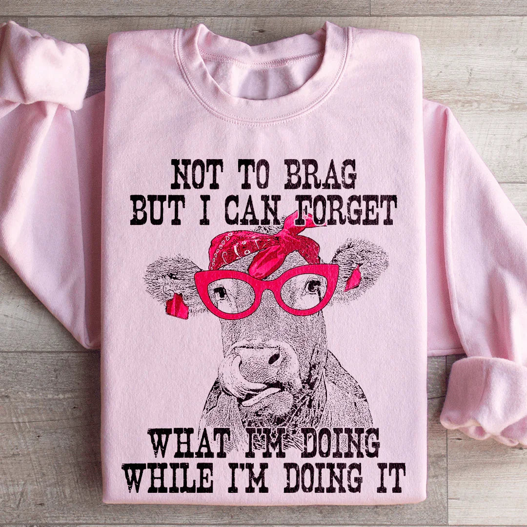 I Can Forget What I'm Doing While I'm Doing It Cow Sweatshirt - WonderingCloth