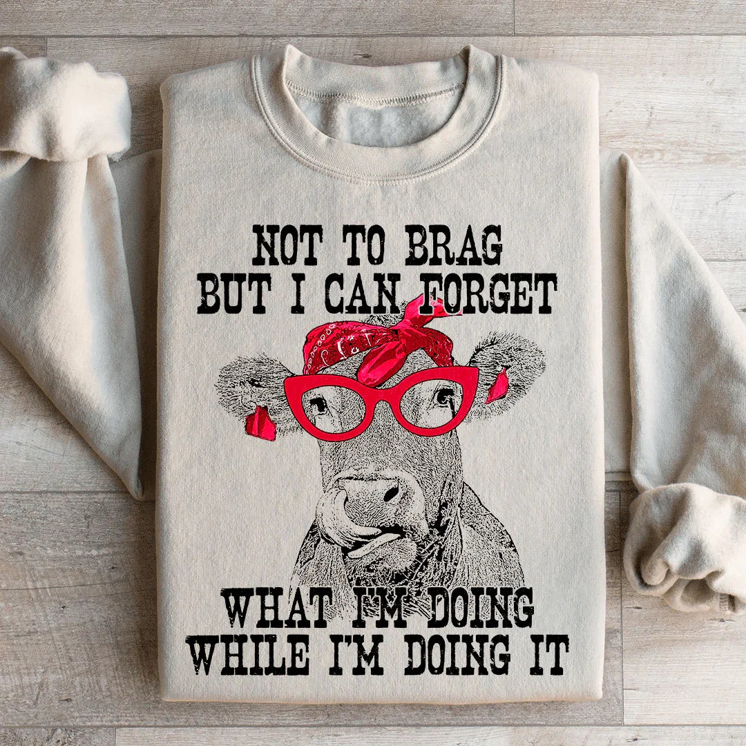I Can Forget What I'm Doing While I'm Doing It Cow Sweatshirt - WonderingCloth