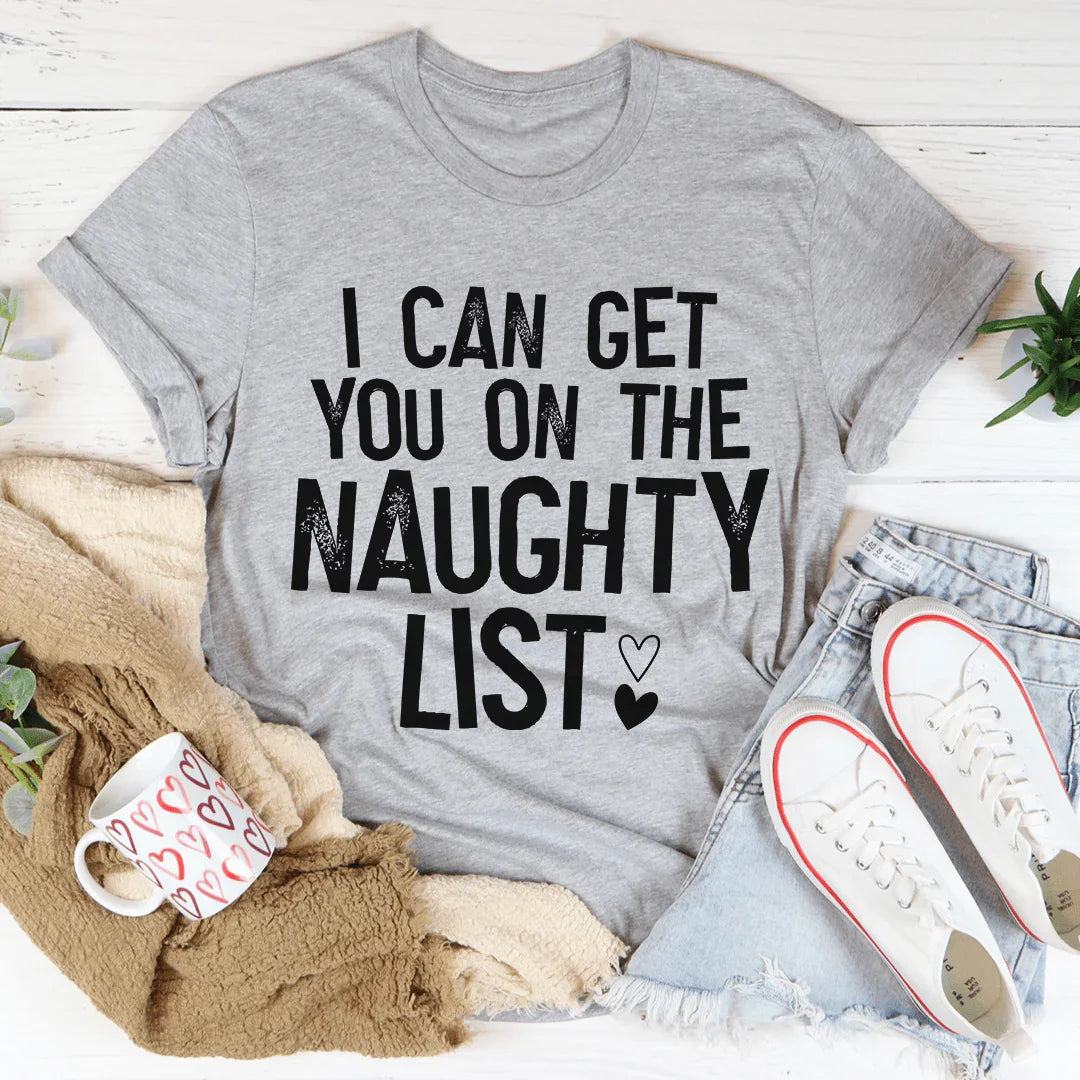 I Can Get You On The Naughty List Tee - WonderingCloth