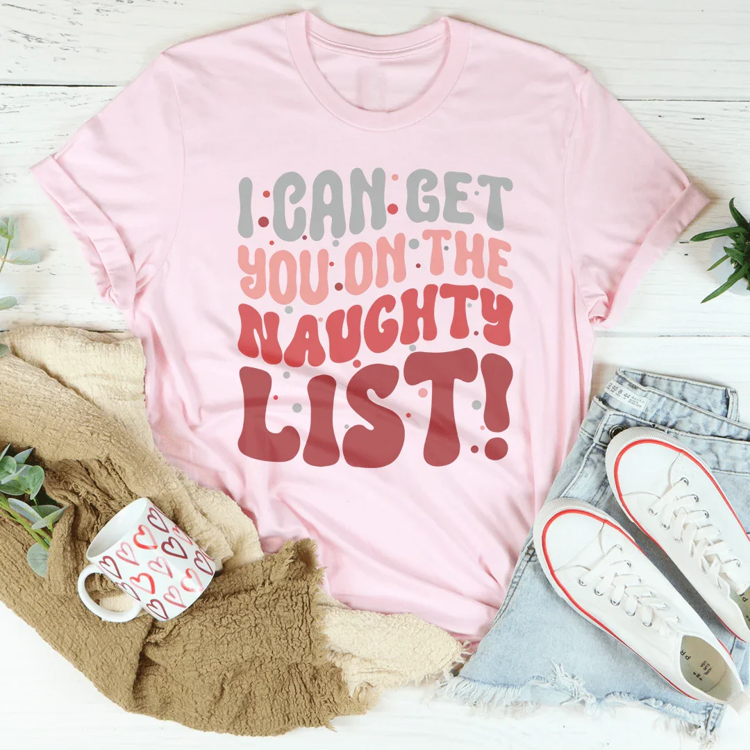 I Can Get You On The Naughty List Tee - WonderingCloth