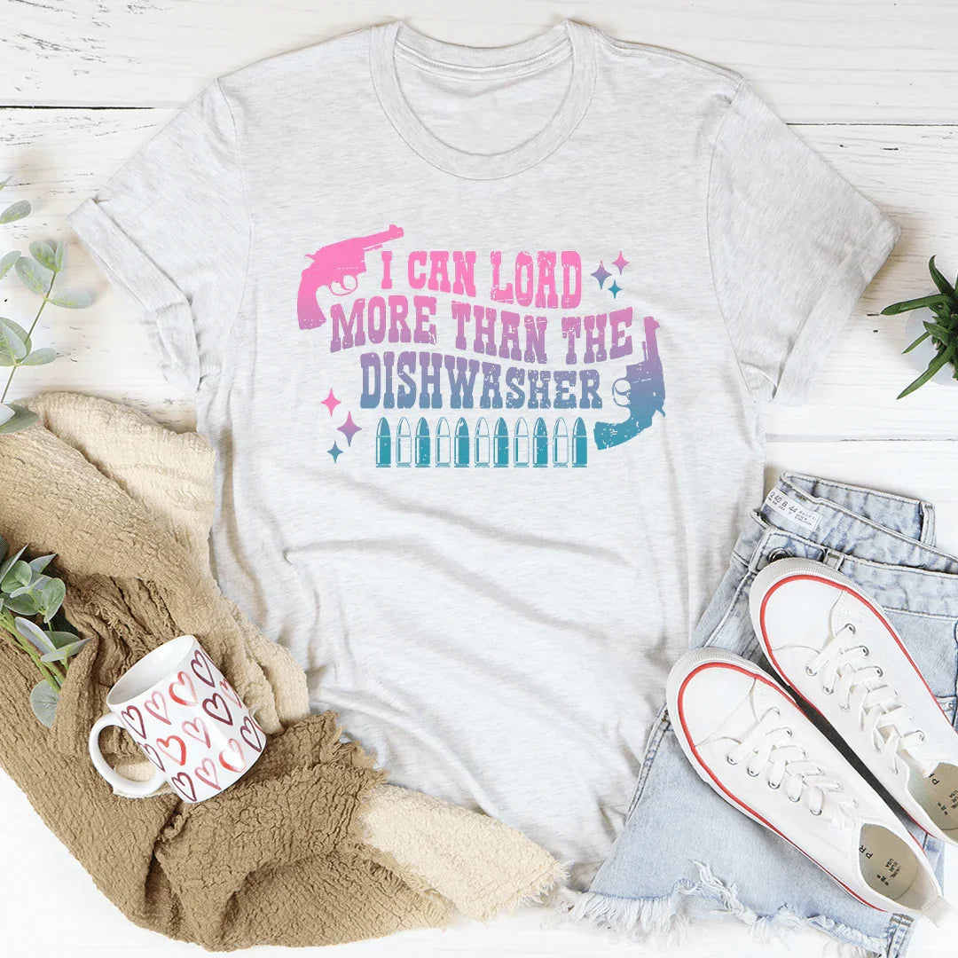 I Can Load Than The Dishwasher Tee - WonderingCloth