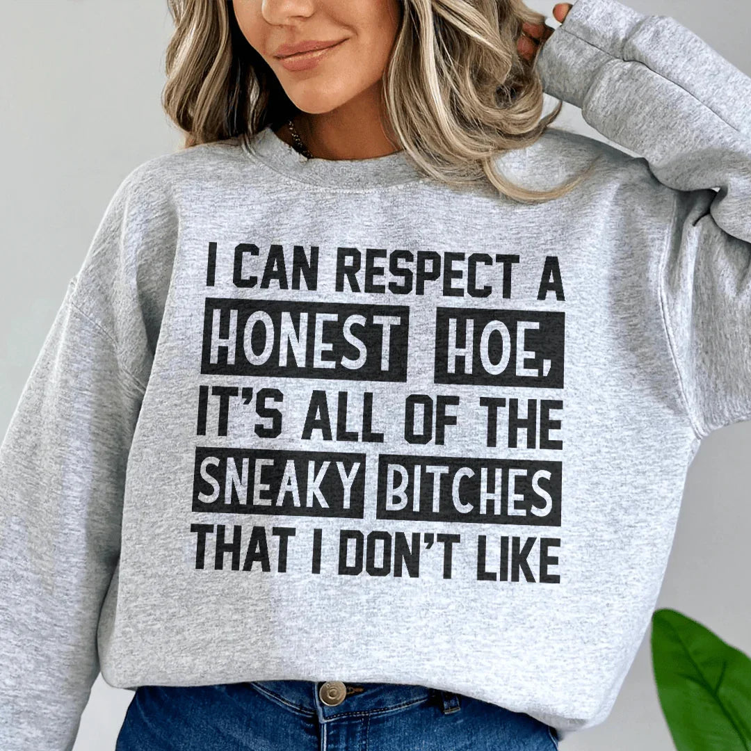 I Can Respect A Honest Sweatshirt - WonderingCloth