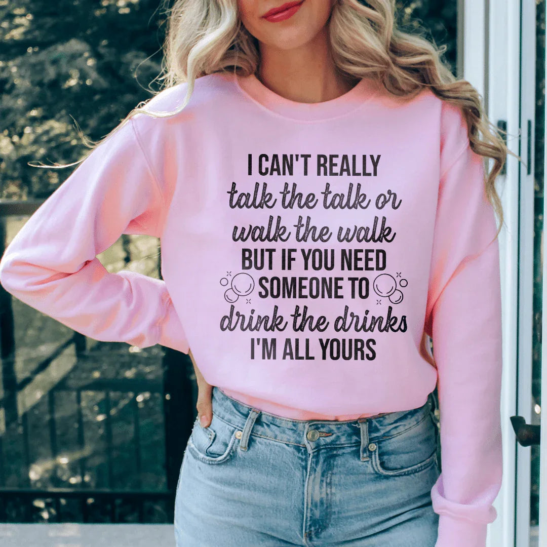 I Can't Really Talk The Talk Or Walk The Walk Sweatshirt - WonderingCloth