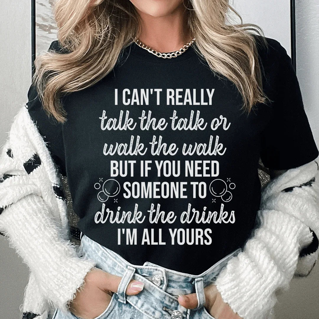 I Can't Really Talk The Talk Or Walk The Walk Tee - WonderingCloth