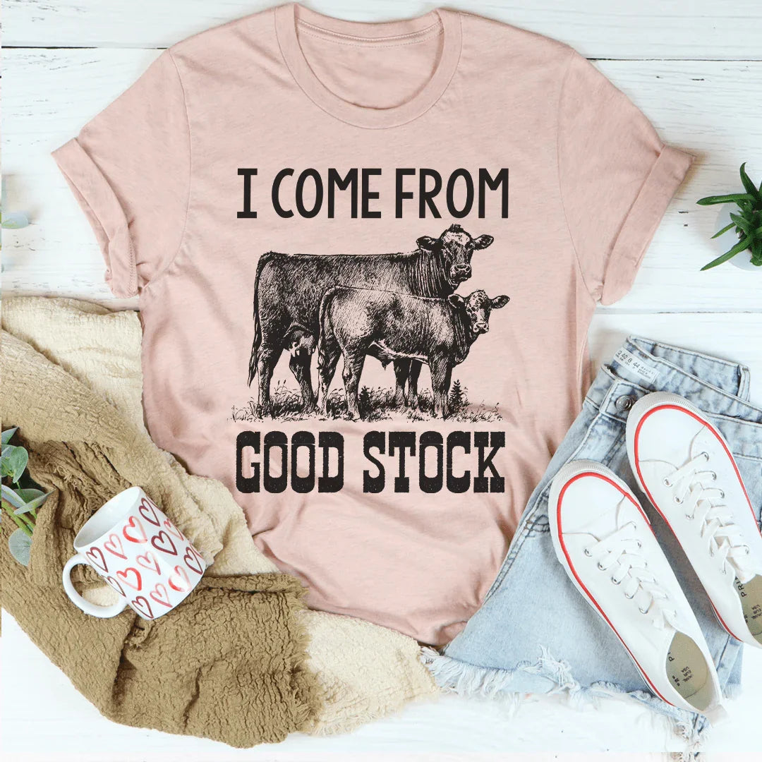 I Come From Good Stock Cow Tee - WonderingCloth