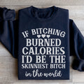 I'd Be Skinniest Sweatshirt - WonderingCloth