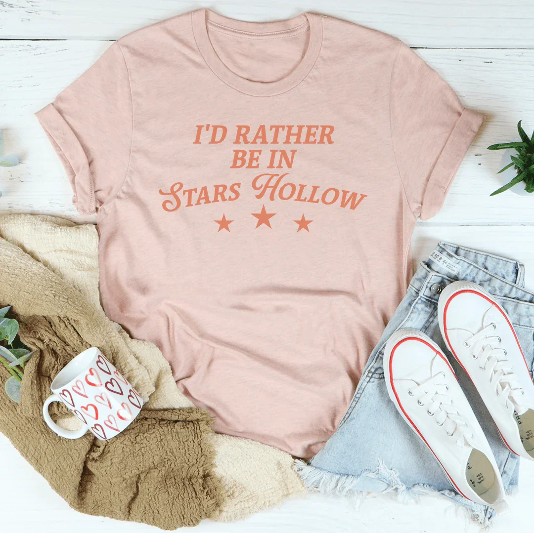 I'd Rather Be In Stars Hollow Tee - WonderingCloth