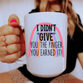I Didn't Give You The Finger Ceramic Mug 15 oz - WonderingCloth