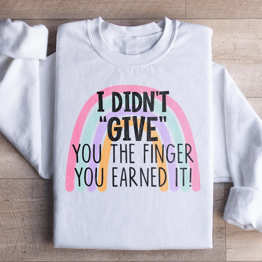 I Didn't Give You The Finger Sweatshirt - WonderingCloth
