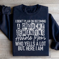 I Didn't Plan On Becoming A Grouchy Mom Sweatshirt - WonderingCloth