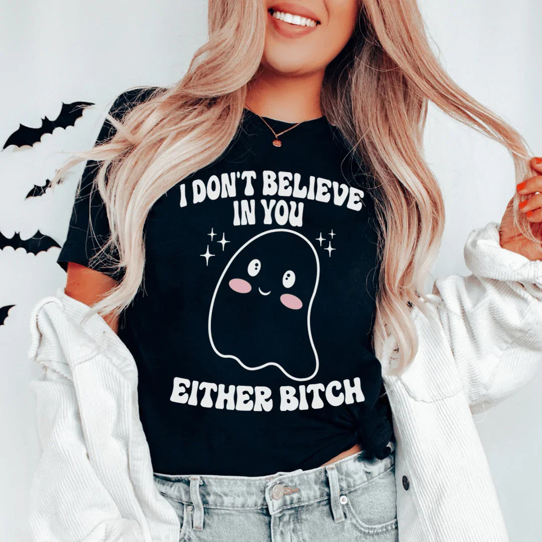 I Don't Believe In You Either Halloween Tee - WonderingCloth