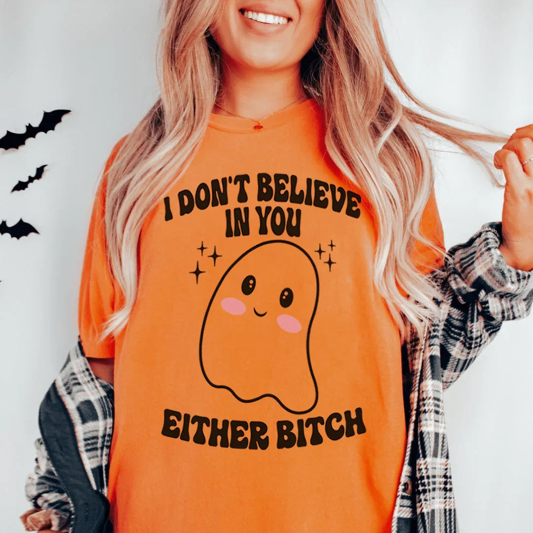 I Don't Believe In You Either Halloween Tee - WonderingCloth