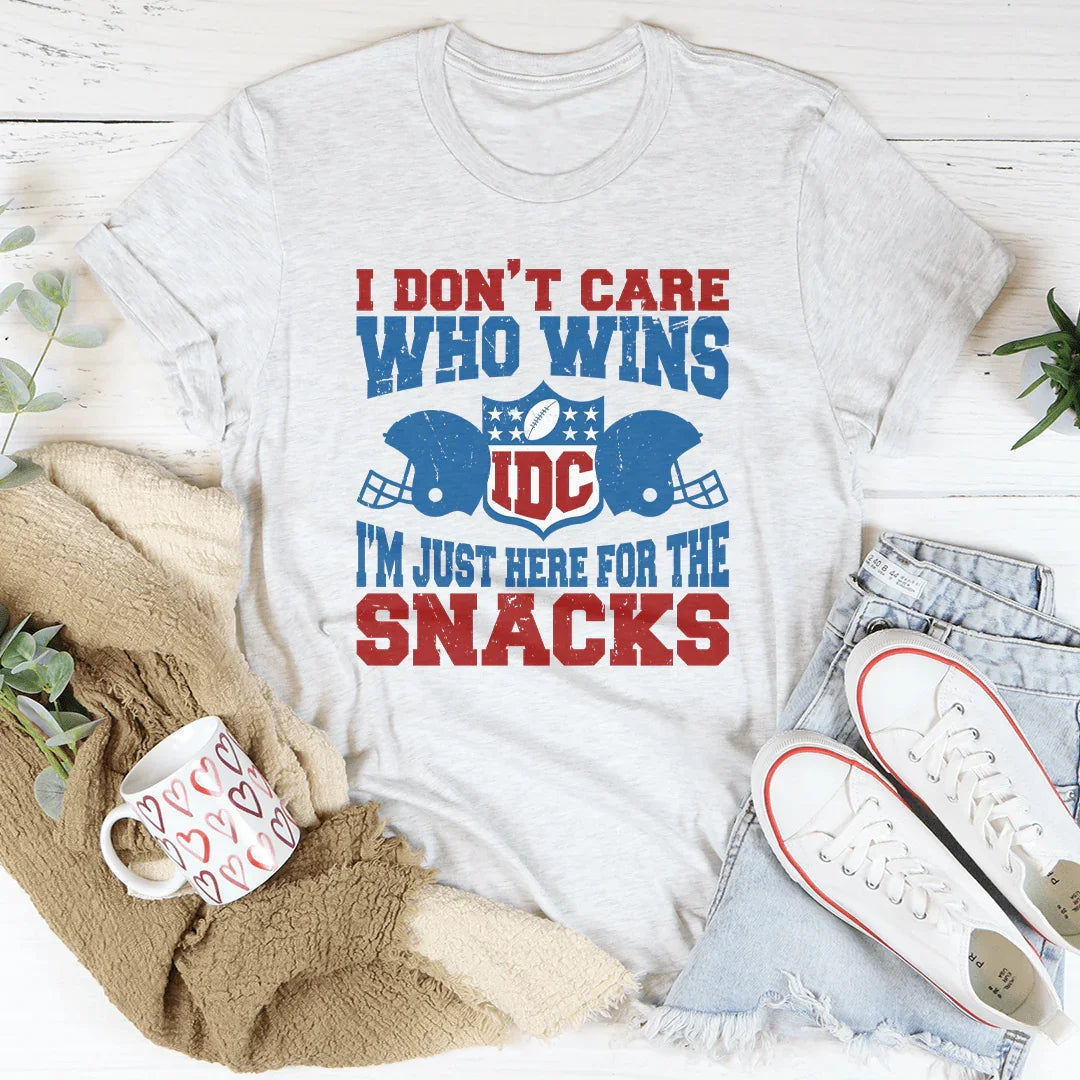 I Don't Care Who Wins I'm Just Here For The Snacks Tee - WonderingCloth