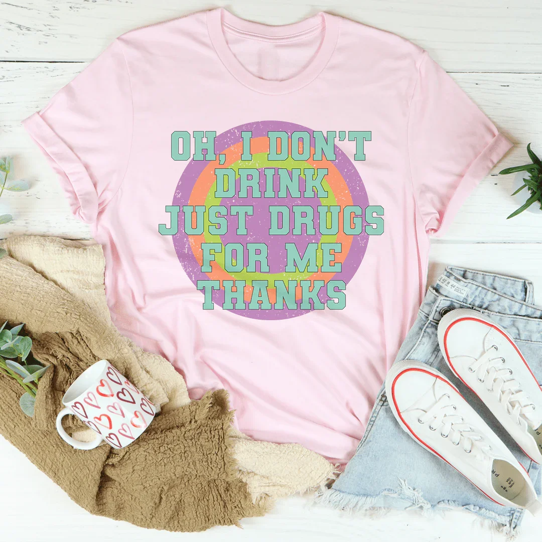 I Don't Drink Tee - WonderingCloth