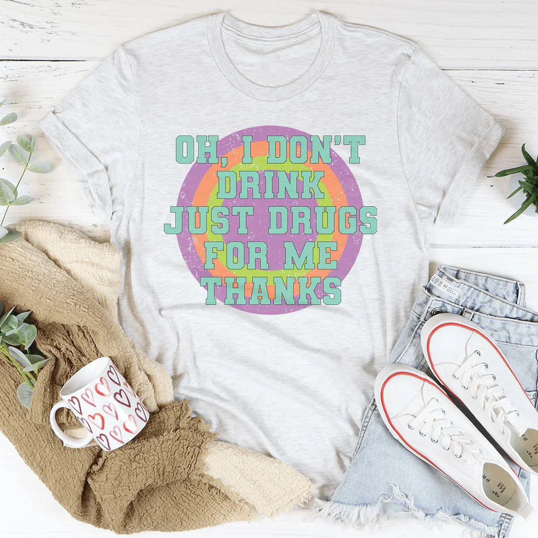 I Don't Drink Tee - WonderingCloth