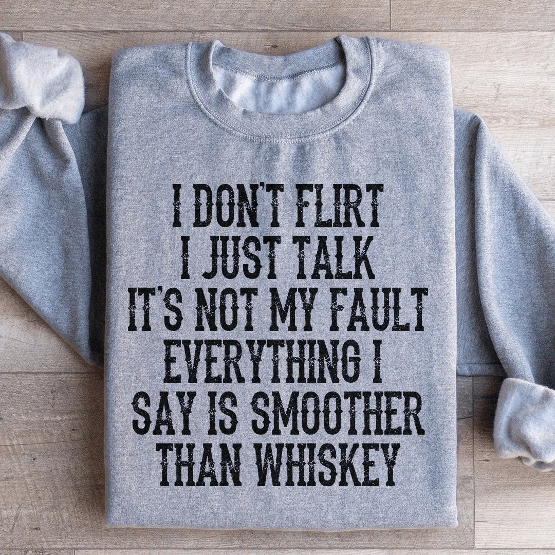 I Don't Flirt I Just Talk Sweatshirt - WonderingCloth
