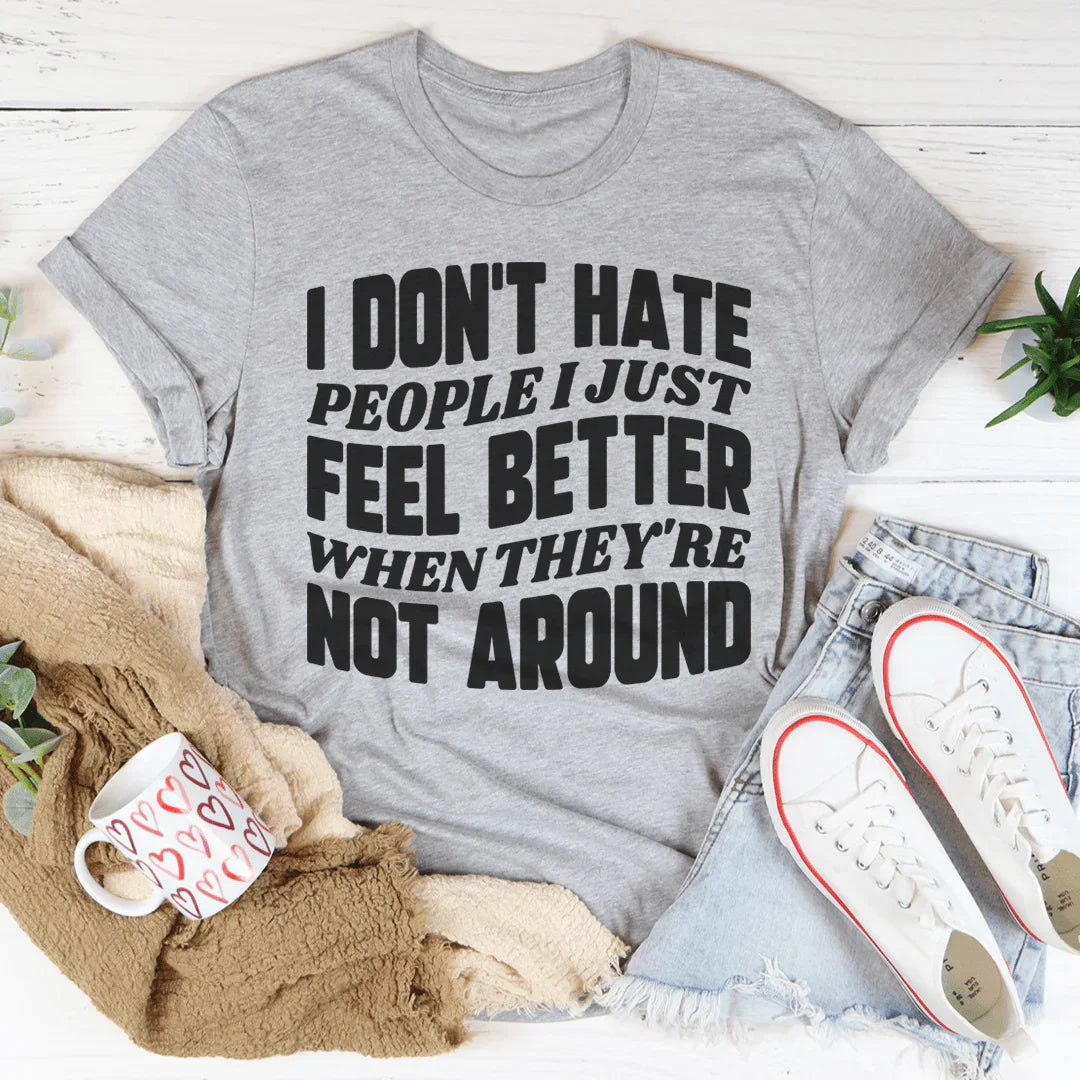 I Don't Hate People Tee - WonderingCloth