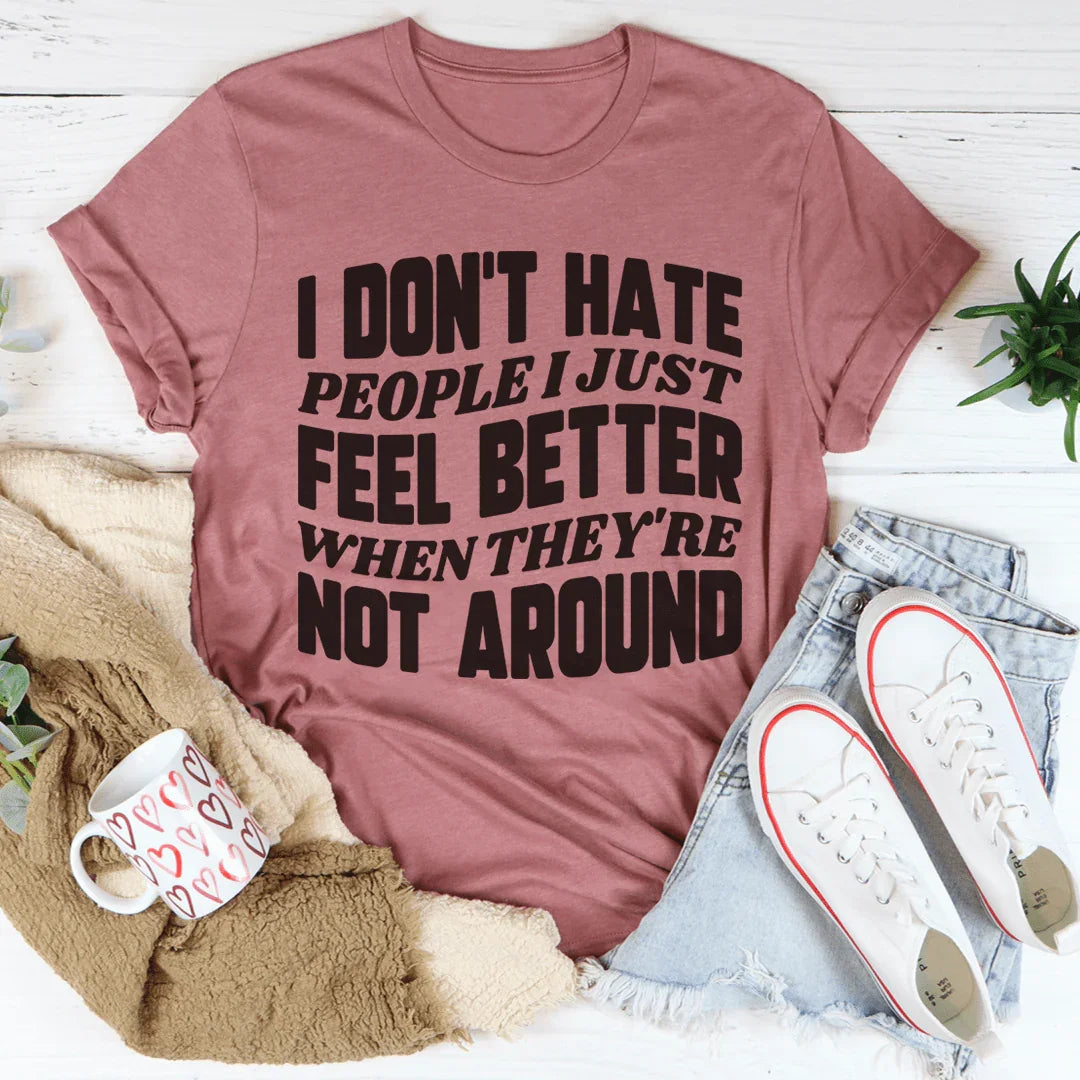 I Don't Hate People Tee - WonderingCloth