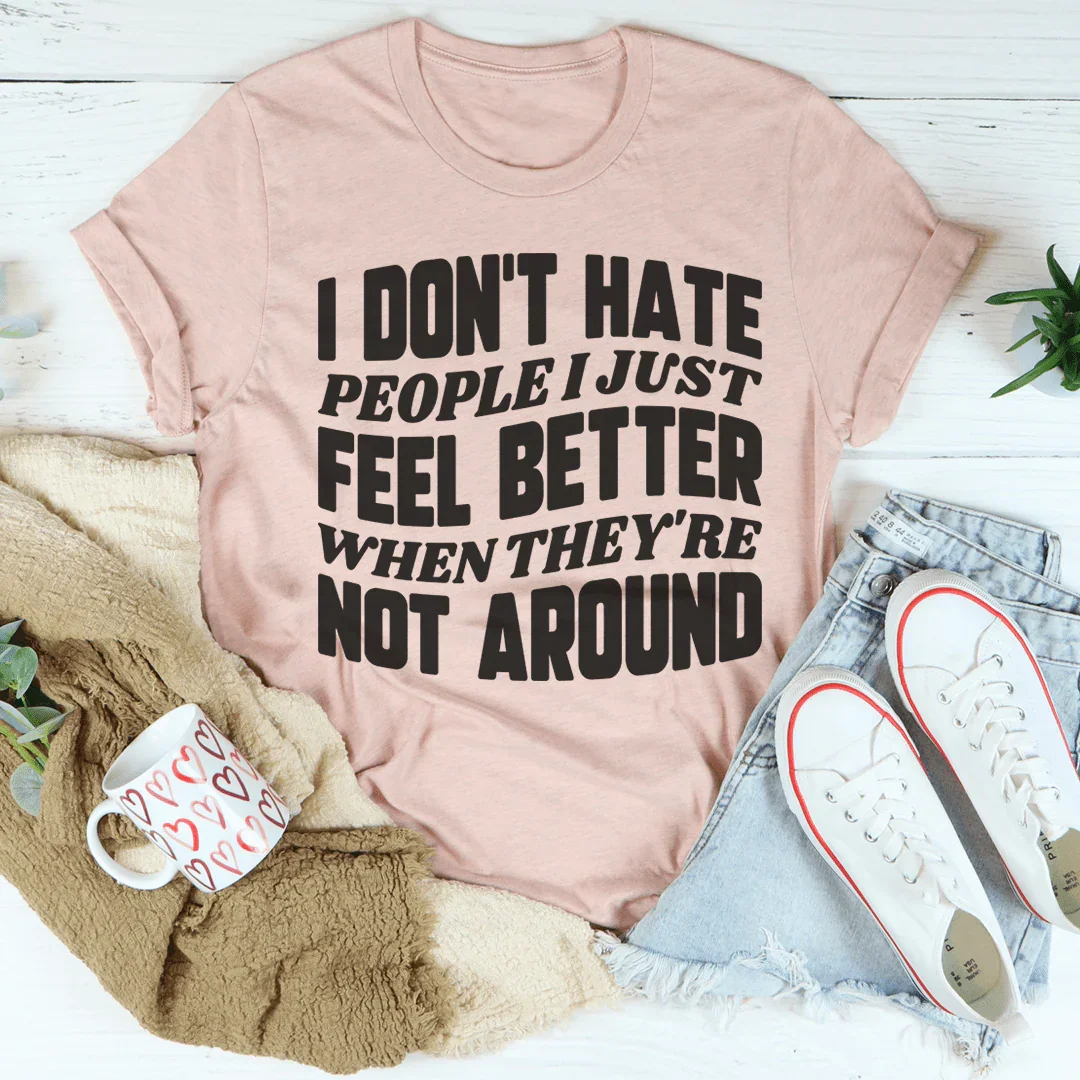 I Don't Hate People Tee - WonderingCloth