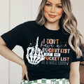 I Don't Have A Bucket List Tee - WonderingCloth