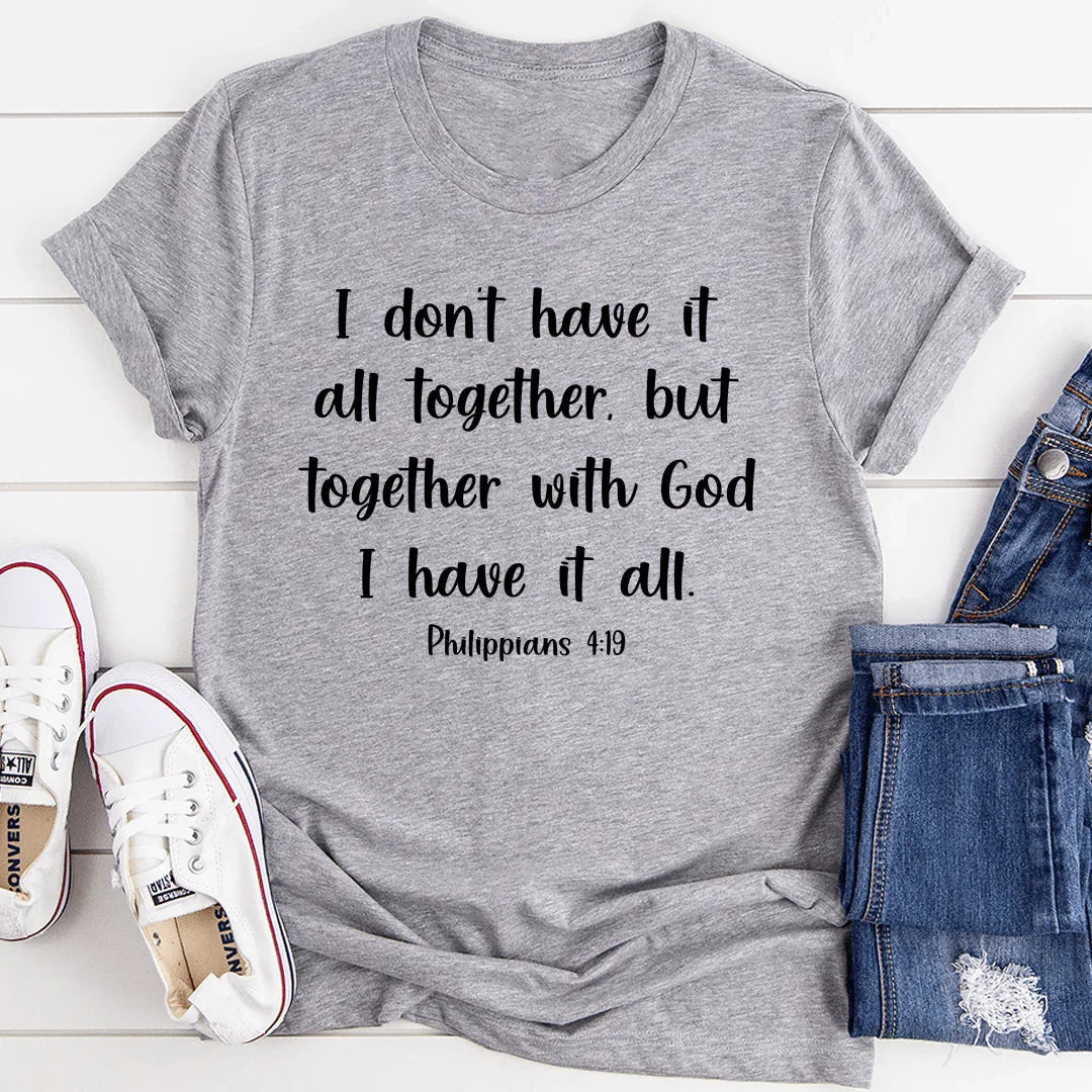 I Don't Have It All Together Tee - WonderingCloth