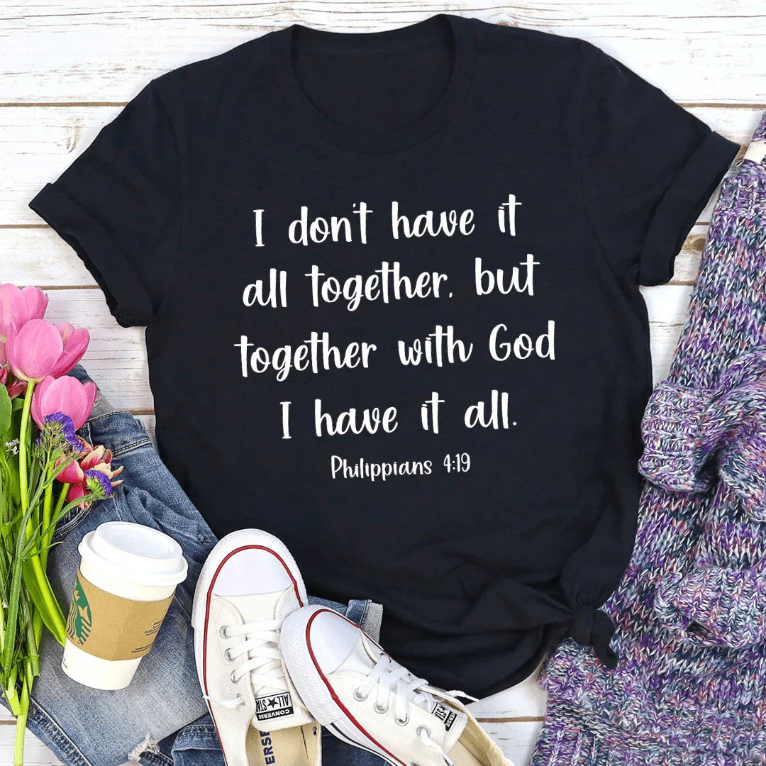 I Don't Have It All Together Tee - WonderingCloth