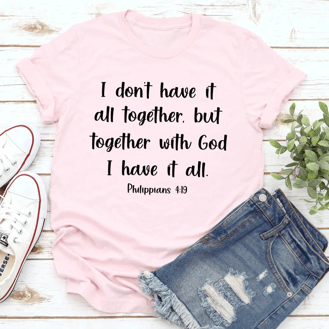 I Don't Have It All Together Tee - WonderingCloth