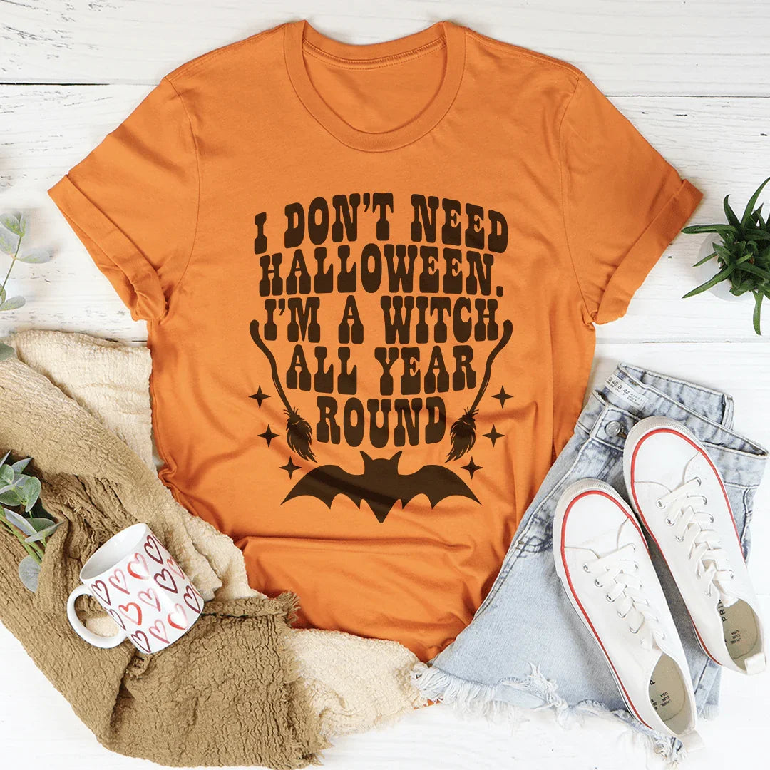 I Don't Need Halloween Tee - WonderingCloth