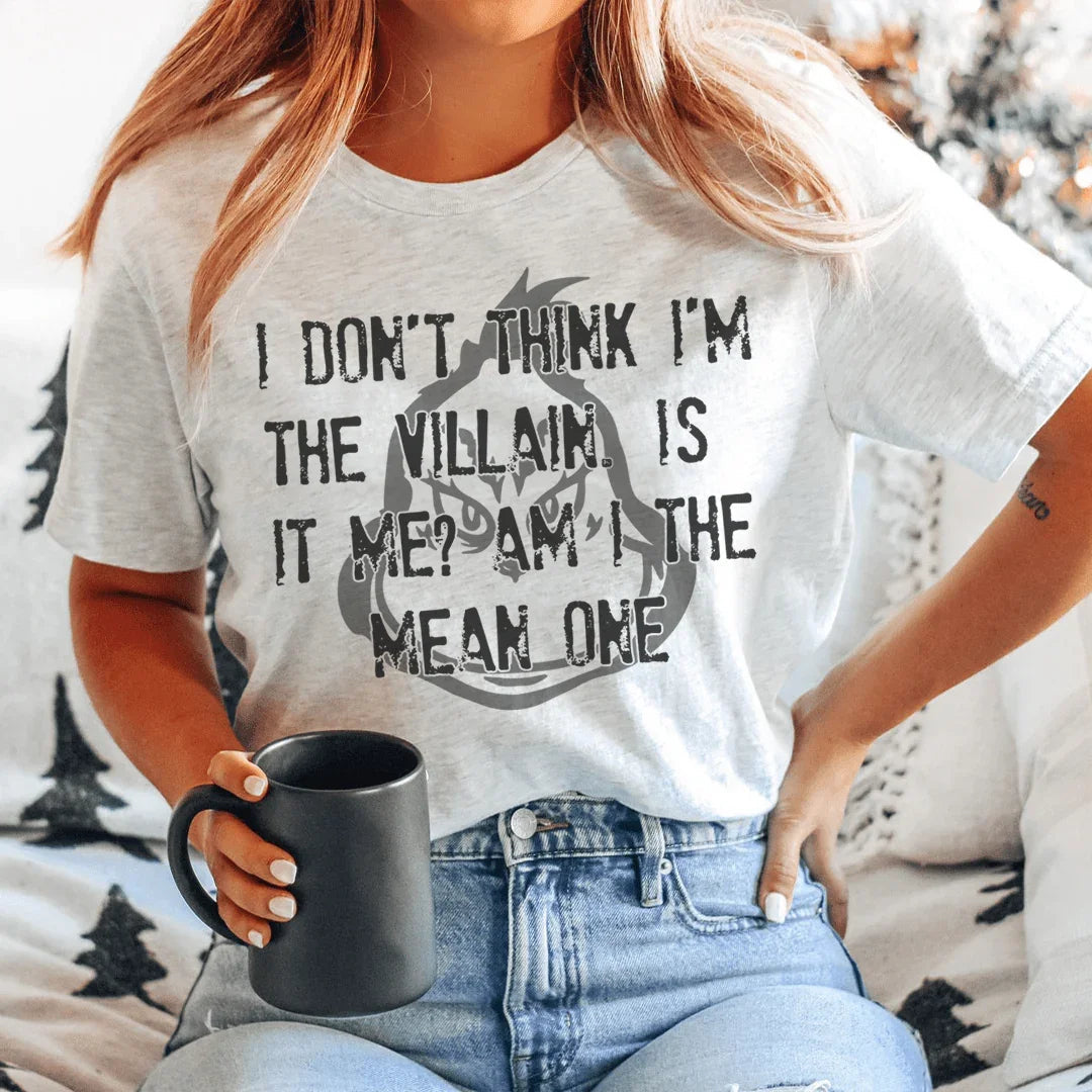 I Don't Think I'm The Villain Tee - WonderingCloth