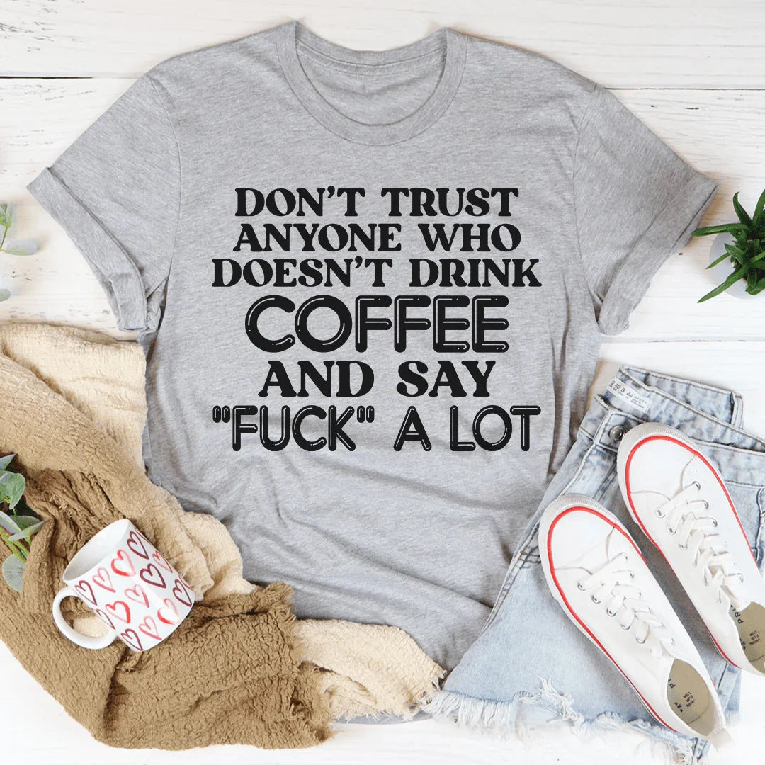 I Don't Trust Anyone Tee - WonderingCloth