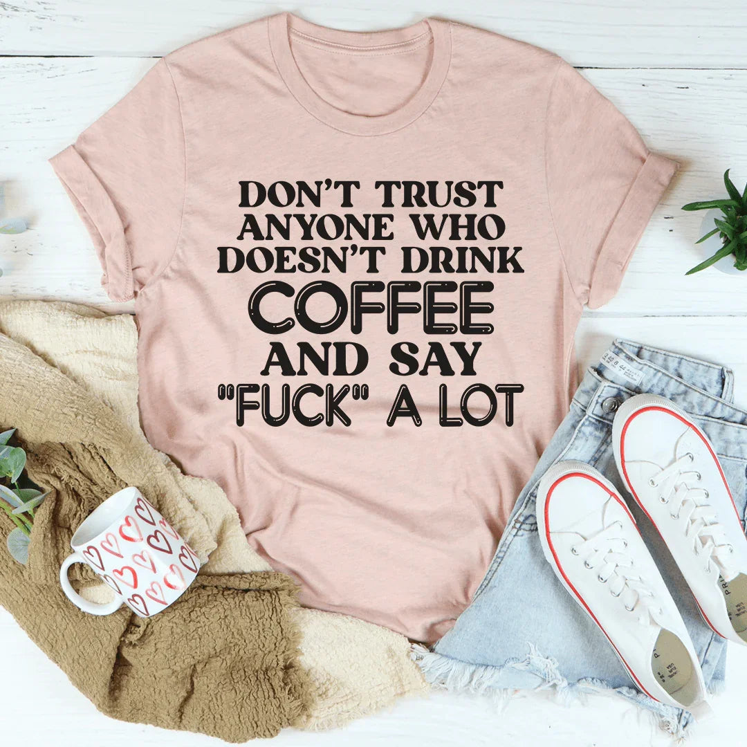 I Don't Trust Anyone Tee - WonderingCloth