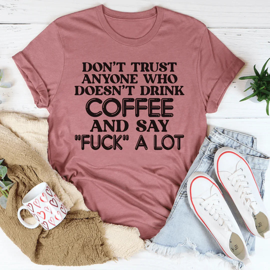 I Don't Trust Anyone Tee - WonderingCloth