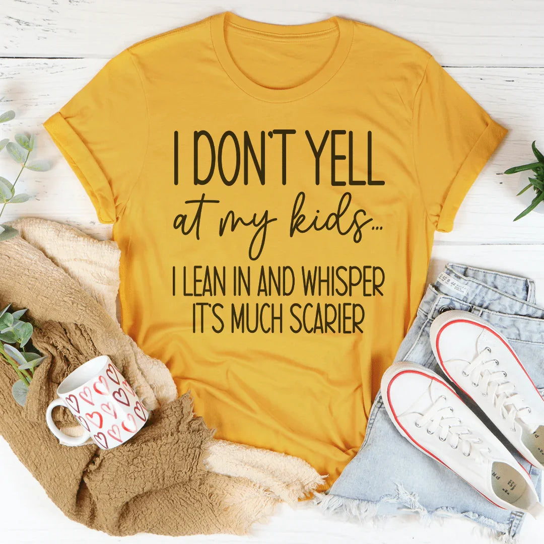 I Don't Yell AT My Kids Tee - WonderingCloth