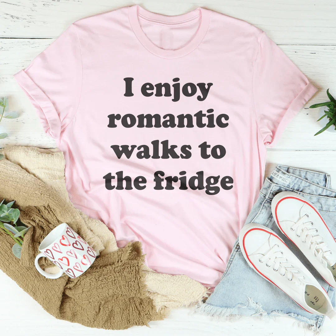 I Enjoy Romantic Walks To The Fridge Tee - WonderingCloth