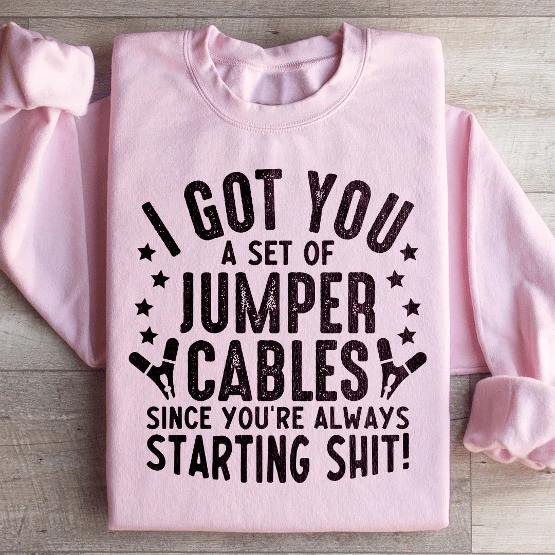 I Got You These Jumper Cables Sweatshirt - WonderingCloth