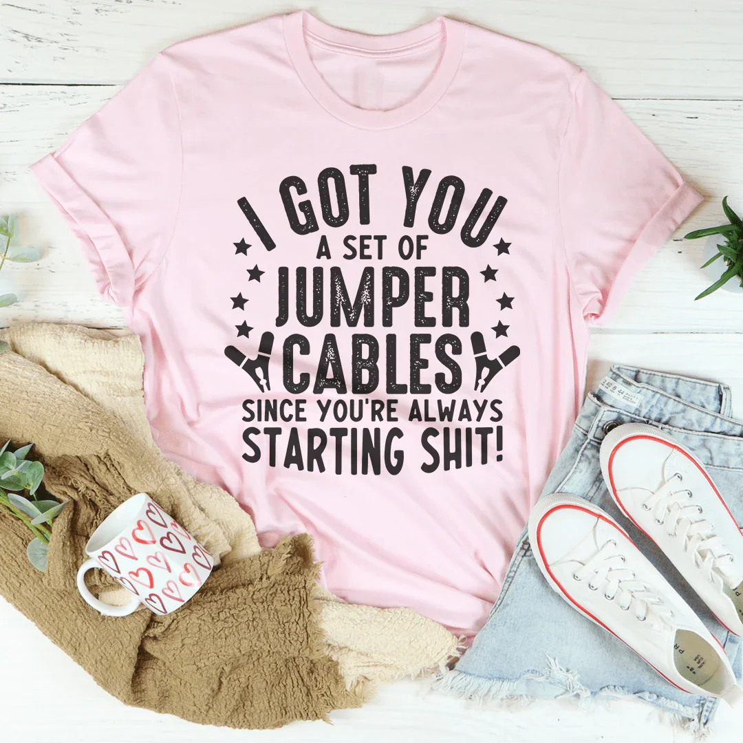 I Got You These Jumper Cables Tee - WonderingCloth