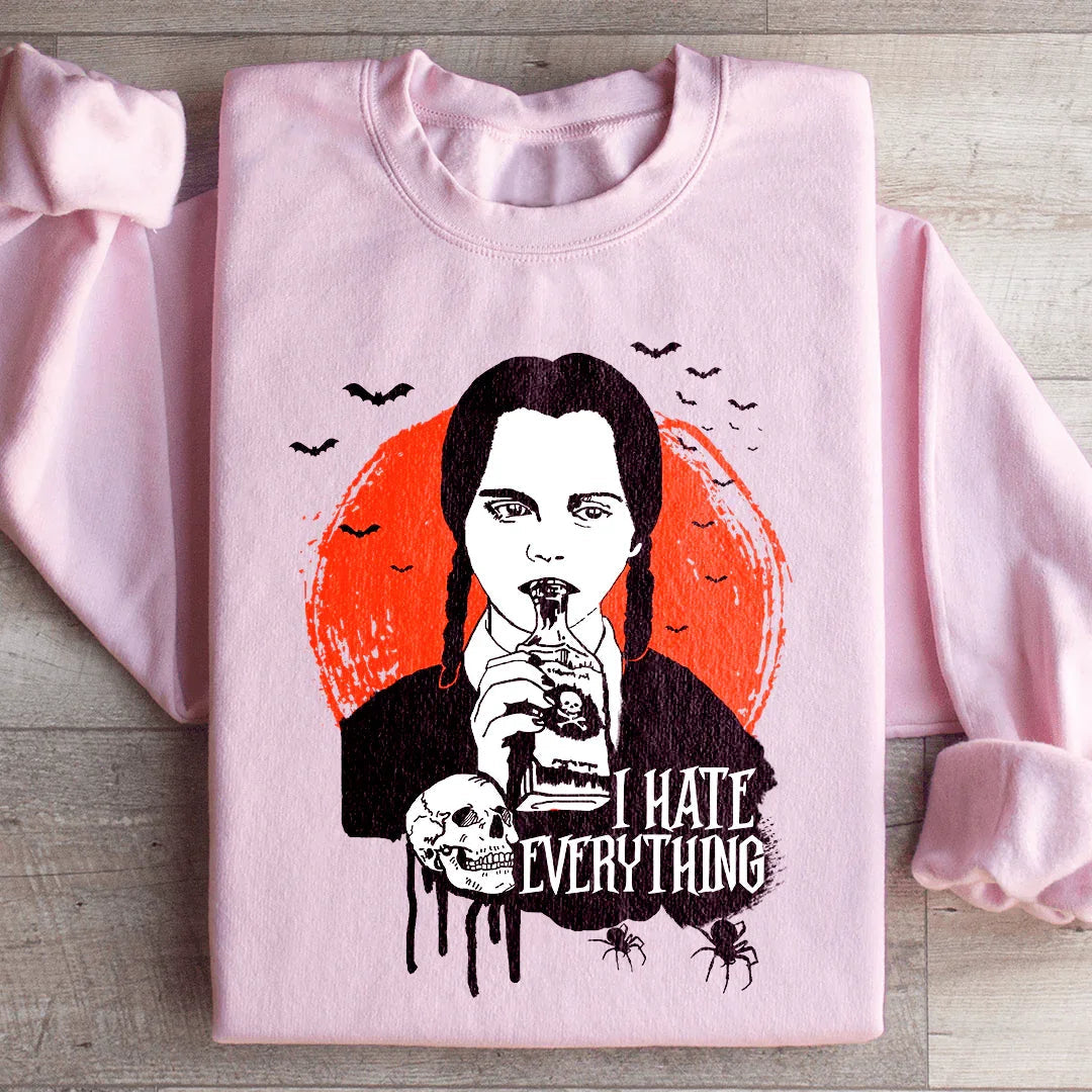 I Hate Everything Sweatshirt - WonderingCloth